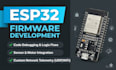 develop and debug esp32 firmware for robotics