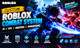 develop a custom roblox combat system, UI, vfx  abilities, and animations