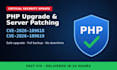 upgrade PHP and patch critical security vulnerabilities