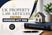 write UK property law articles on the housing act 1988