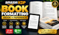 format your amazon KDP ebook and paperback for clean and reader friendly layout