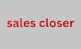 be your sales closer, sales rep, sales developer