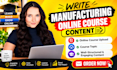 write manufacturing online course content, online course upload, course topic