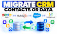 migrate CRM data between zoho, hubspot, salesforce and gohighlevel