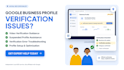 help troubleshoot google business profile verification issues