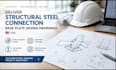 deliver structural steel connection base plate design drawings