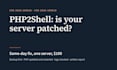 patch php2shell on your linux or windows server the same day