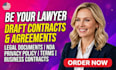 be your lawyer and draft contracts and agreements