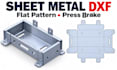 create sheet metal flat patterns, laser cut dxf, press brake fabrication drawing