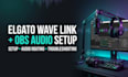set up elgato wave link with obs audio