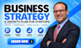 create a business strategy and growth plan for startups