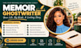 ghostwrite your memoir biography or autobiography
