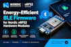 program energy efficient ble firmware for nordic nrf52 hardware modules