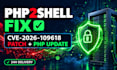 fix php2shell vulnerability, patch, upgrade and secure your PHP server