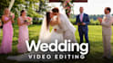 do wedding video editing for highlights and teasers