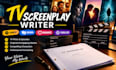 write a comedy, drama, romance, and thriller TV screenplay