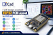 design a custom esp32 pcb layout in kicad