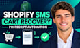 setup postscript shopify SMS abandoned cart recovery automation
