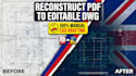 convert PDF blueprints into editable cad dwg drawings