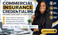 do commercial insurance credentialing, provider enrollment and caqh setup