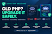 upgrade your legacy PHP application and fix security vulnerabilities