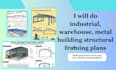 do industrial, warehouse, metal building structural framing plans