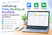 set up trello, backlog, or proofhub project management workflows