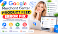 optimize product feed google merchant center fix product feed error issues