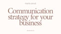 develop a strategic communication plan for your business