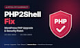 patch php2shell and upgrade PHP on your wordpress site safely