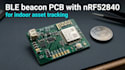 design ble beacon pcb with rf52840 for indoor asset tracking