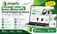 setup shopify dropshipping store, manage shopify store