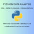 perform python data analysis, eda, and data visualization