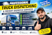 provide professional truck dispatching and freight dispatch services
