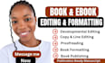 book editing and formatting, manuscript formatting and developmental book editor