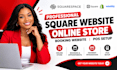 build square website square online store squarespace booking website pos setup