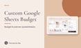 create a custom google sheets budget or planner spreadsheet