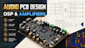 design multichannel audio mixer dsp and amplifier pcbs electronics