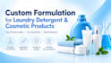 develop custom laundry detergent and cosmetic product formulations