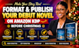 format, publish and launch your debut novel before christmas