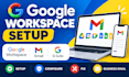 setup google workspace, g suite, gmail and professional business email