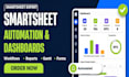 build smartsheet automation, dashboards and smartsheet workflows