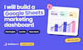 build a google sheets marketing dashboard with insights