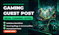 do gaming guest post with dofollow backlinks on gaming blogs