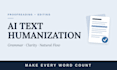 humanize ai text, proofread and edit your content