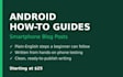 write a clear android howto guide or smartphone blog post