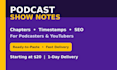 write podcast show notes, chapters and SEO descriptions for your episodes