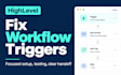 fix gohighlevel workflow fix with testing and test your setup