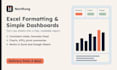 format your excel spreadsheet and build a simple dashboard