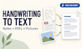 transcribe your handwriting, notes, pdfs, pictures, to text